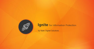 Apex Ignite for Information Protection