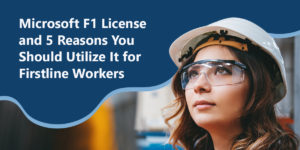 Microsoft F1 License for Firstline Workers