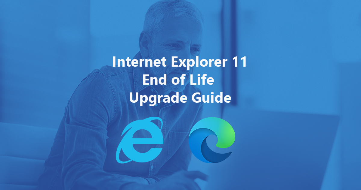 Explorer 11 End of Life Upgrade Guide Apex