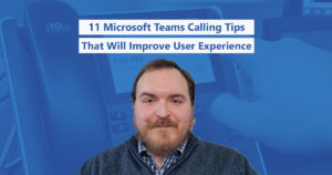 11 Microsoft Teams Calling Tips