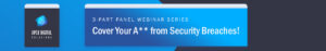 Cover Your A** from Security Breaches Header