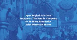 The Parade Company More Productive with Microsoft Teams
