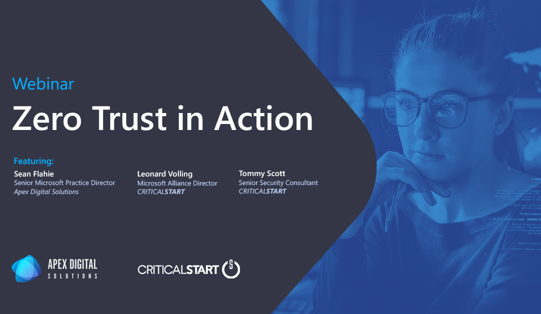 Zero Trust in Action: An Apex and Critical Start Webinar