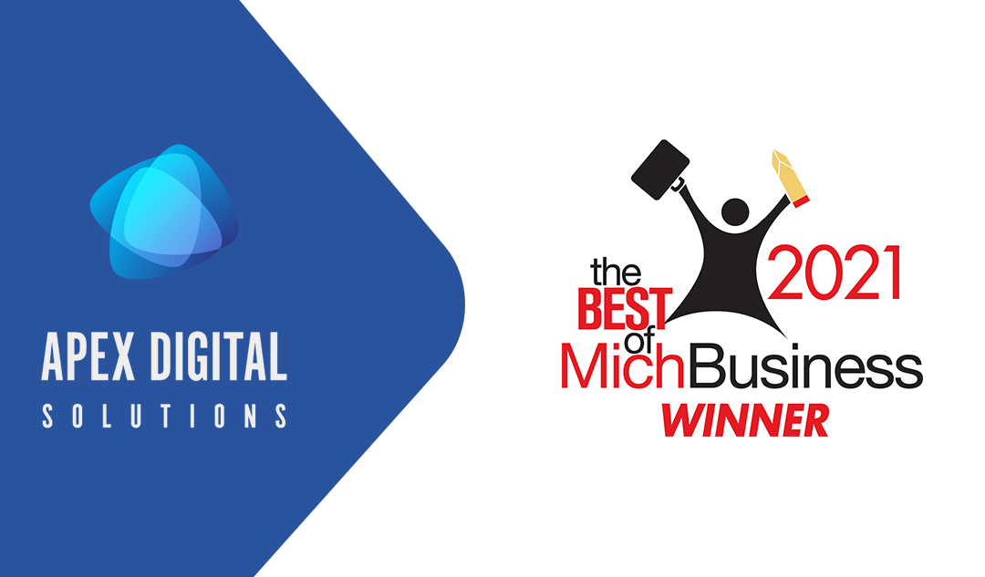 Apex Digital Solutions a 2021 Best of MichBusiness Award Winner